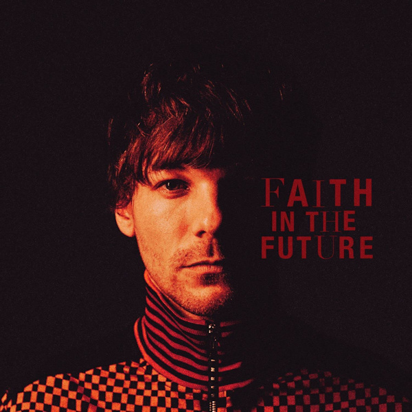 Louis Tomlinson - Faith In The FutureLouis-Tomlinson-Faith-In-The-Future.jpg