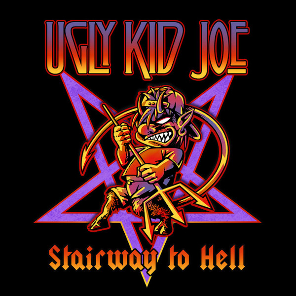 Ugly Kid Joe - Stairway To HellUgly-Kid-Joe-Stairway-To-Hell.jpg