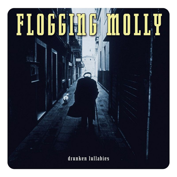 Flogging Molly - Drunken LullabiesFlogging-Molly-Drunken-Lullabies.jpg