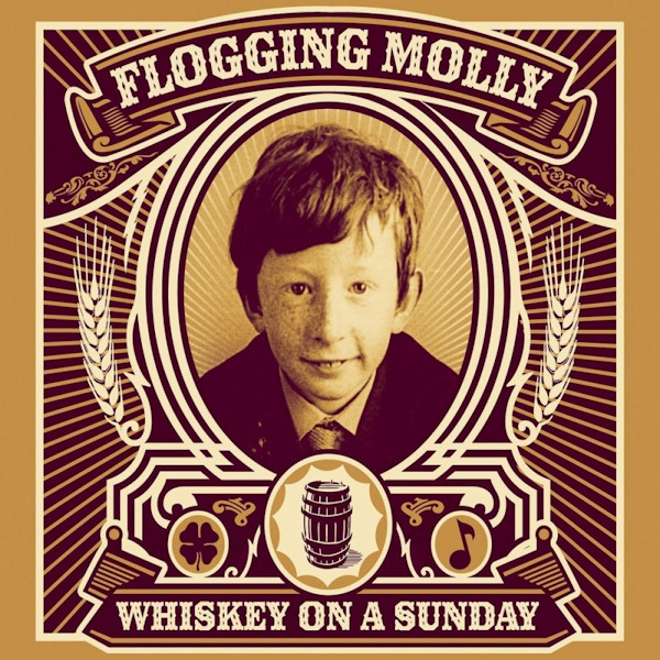 Flogging Molly - Whiskey On A SundayFlogging-Molly-Whiskey-On-A-Sunday.jpg