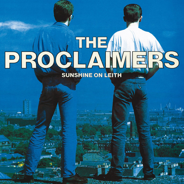 The Proclaimers - Sunshine On LeithThe-Proclaimers-Sunshine-On-Leith.jpg