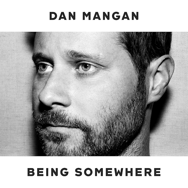 Dan Mangan - Being SomewhereDan-Mangan-Being-Somewhere.jpg