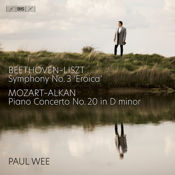 Paul Wee - Beethoven-Liszt Symphony No. 3 Eroica / Mozart-Alkan Piano Concerto No. 20 In D MinorPaul-Wee-Beethoven-Liszt-Symphony-No.-3-Eroica-Mozart-Alkan-Piano-Concerto-No.-20-In-D-Minor.jpg