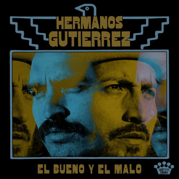 Hermanos Gutierrez - El Bueno Y El MaloHermanos-Gutierrez-El-Bueno-Y-El-Malo.jpg