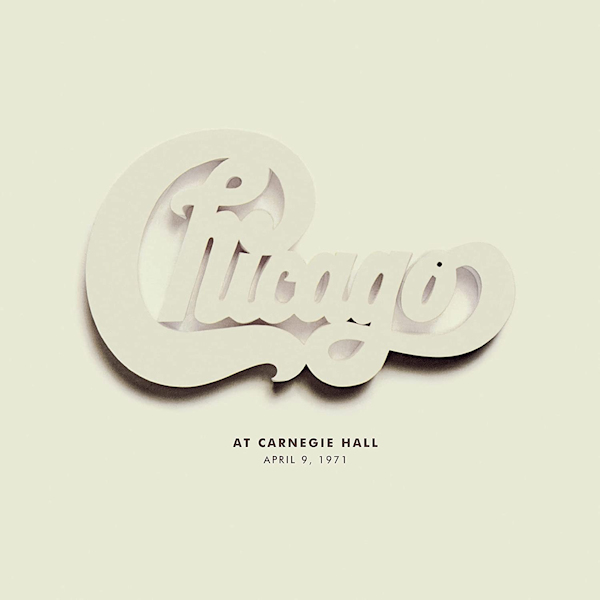 Chicago - At Carnegie Hall, April 9, 1971Chicago-At-Carnegie-Hall-April-9-1971.jpg