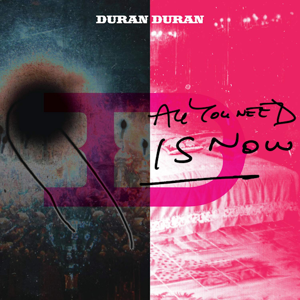 Duran Duran - All You Need Is NowDuran-Duran-All-You-Need-Is-Now.jpg