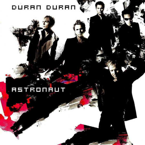 Duran Duran - AstronautDuran-Duran-Astronaut.jpg