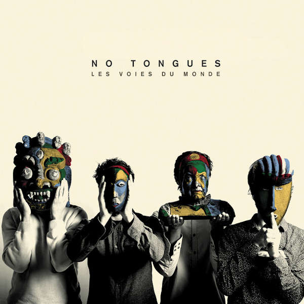 No Tongues - Les Voies Du MondeNo-Tongues-Les-Voies-Du-Monde.jpg