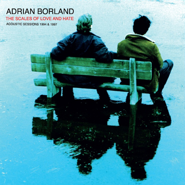 Adrian Borland - The Scales Of Love And HateAdrian-Borland-The-Scales-Of-Love-And-Hate.jpg