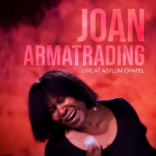 Joan Armatrading - Live At Asylum ChapelJoan-Armatrading-Live-At-Asylum-Chapel.jpg