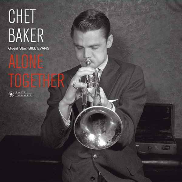 Chet Baker & Bill Evans - Alone Together -JazzImages-Chet-Baker-Bill-Evans-Alone-Together-JazzImages-.jpg