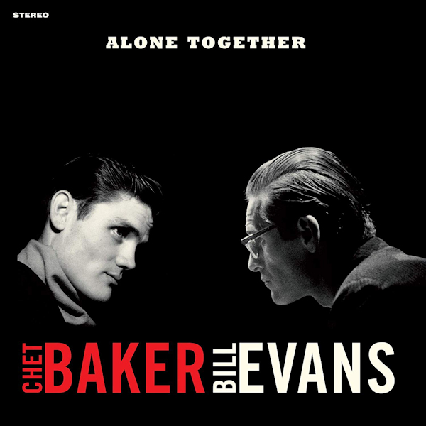 Chet Baker & Bill Evans - Alone TogetherChet-Baker-Bill-Evans-Alone-Together.jpg