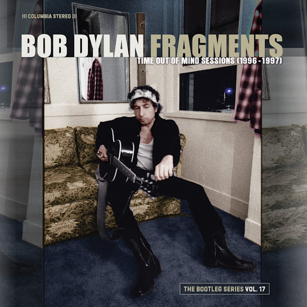 Bob Dylan - Fragments - The Bootleg Series Vol. 17Bob-Dylan-Fragments-The-Bootleg-Series-Vol.-17.jpg