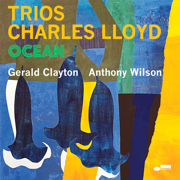 Charles Lloyd - Trios: OceanCharles-Lloyd-Trios-Ocean.jpg