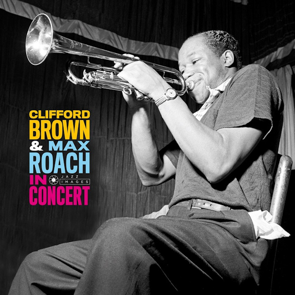 Clifford Brown & Max Roach - In Concert -jazz images-Clifford-Brown-Max-Roach-In-Concert-jazz-images-.jpg