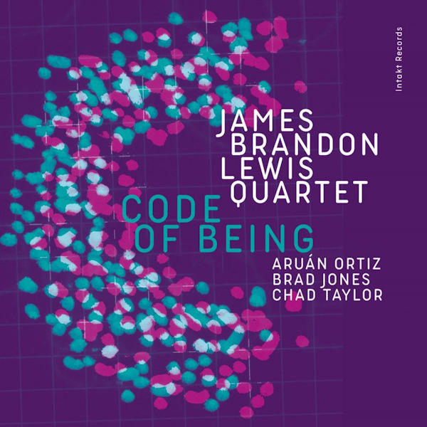 James Brandon Lewis Quartet - Code Of BeingJames-Brandon-Lewis-Quartet-Code-Of-Being.jpg