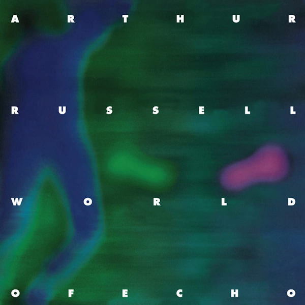 Arthur Russell - World Of EchoArthur-Russell-World-Of-Echo.jpg