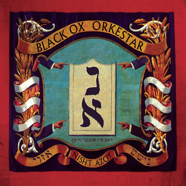 Black Ox Orkestar - Nisht AzoyBlack-Ox-Orkestar-Nisht-Azoy.jpg