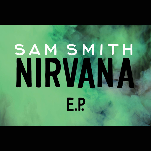 Sam Smith - Nirvana E.P.Sam-Smith-Nirvana-E.P..jpg