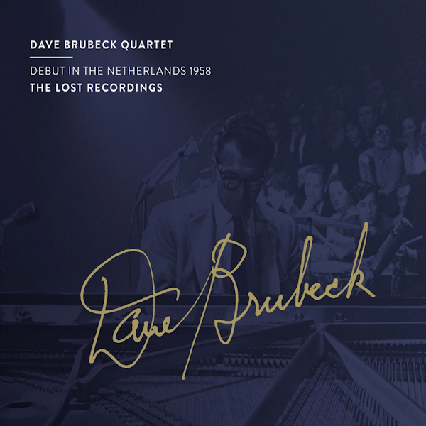 Dave Brubeck Quartet - Debut In The Netherlands 1958Dave-Brubeck-Quartet-Debut-In-The-Netherlands-1958.jpg