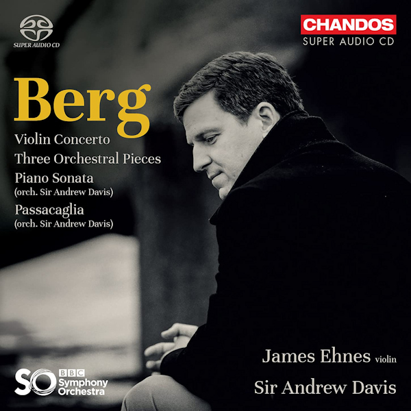 BBC Symphony Orchestra / Sir Andrew Davis / James Ehnes - Berg: Violin ConcertoBBC-Symphony-Orchestra-Sir-Andrew-Davis-James-Ehnes-Berg-Violin-Concerto.jpg