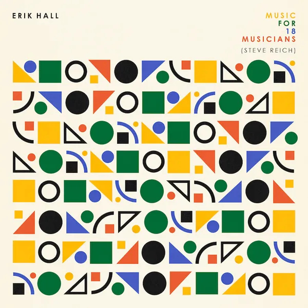 Erik Hall - Music For 18 MusiciansErik-Hall-Music-For-18-Musicians.jpg