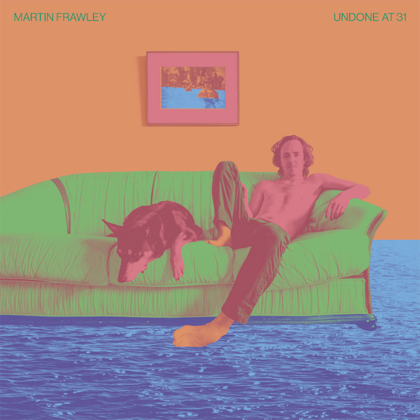 Martin Frawley - Undone At 31Martin-Frawley-Undone-At-31.jpg