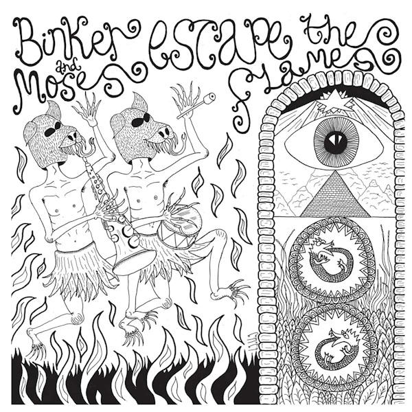 Binker & Moses - Escape The FlamesBinker-Moses-Escape-The-Flames.jpg