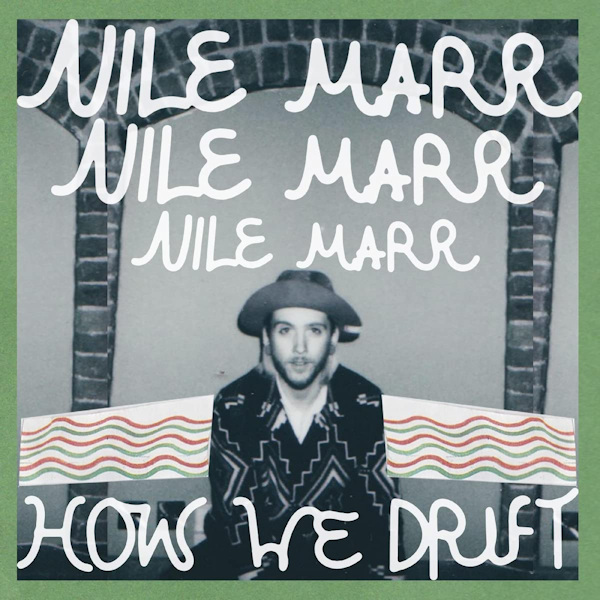 Nile Marr - How We DriftNile-Marr-How-We-Drift.jpg