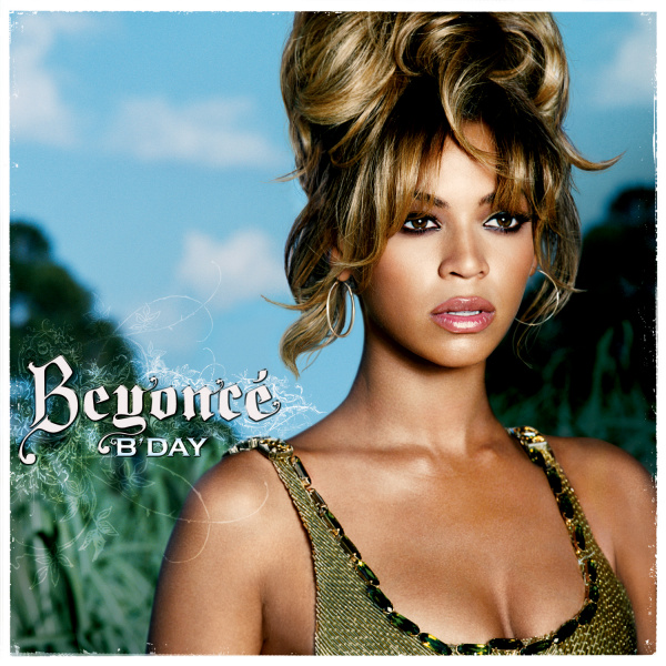 Beyonce - B'DayBeyonce-BDay.jpg