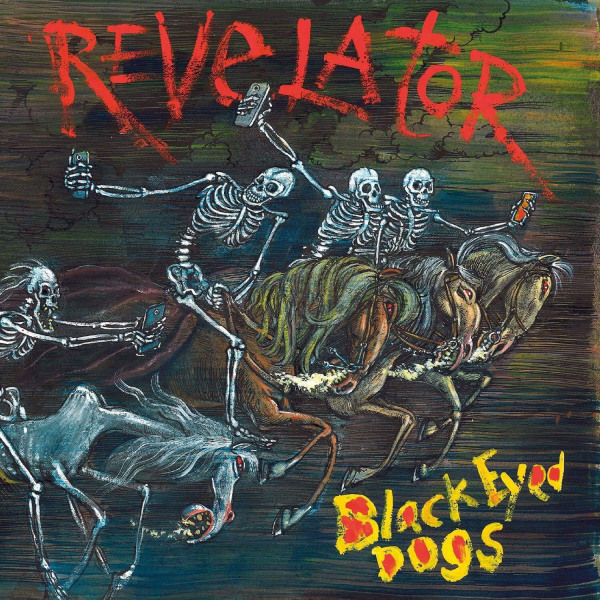 Black Eyed Dogs - RevelatorBlack-Eyed-Dogs-Revelator.jpg