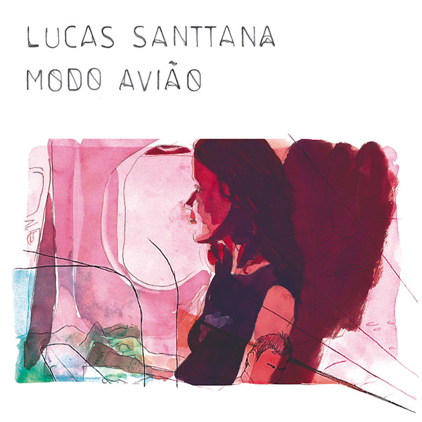 Lucas Santtana - Modo AviaoLucas-Santtana-Modo-Aviao.jpg