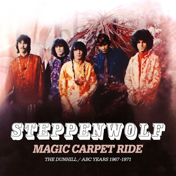 Steppenwolf - Magic Carpet Ride: The Dunhill / ABC Years 1967-1971Steppenwolf-Magic-Carpet-Ride-The-Dunhill-ABC-Years-1967-1971.jpg