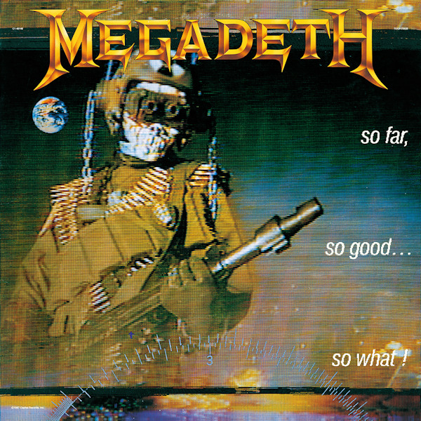 Megadeth - So Far, So Good... So What!Megadeth-So-Far-So-Good...-So-What.jpg