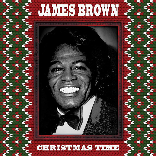 James Brown - Christmas TimeJames-Brown-Christmas-Time.jpg