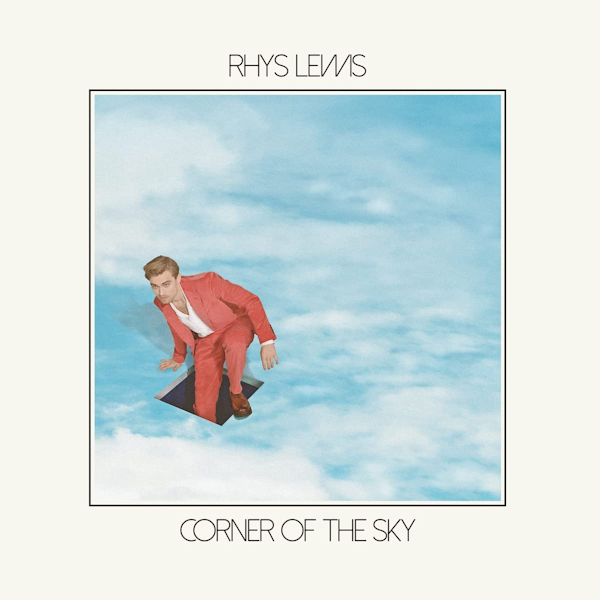 Rhys Lewis - Corner Of The SkyRhys-Lewis-Corner-Of-The-Sky.jpg