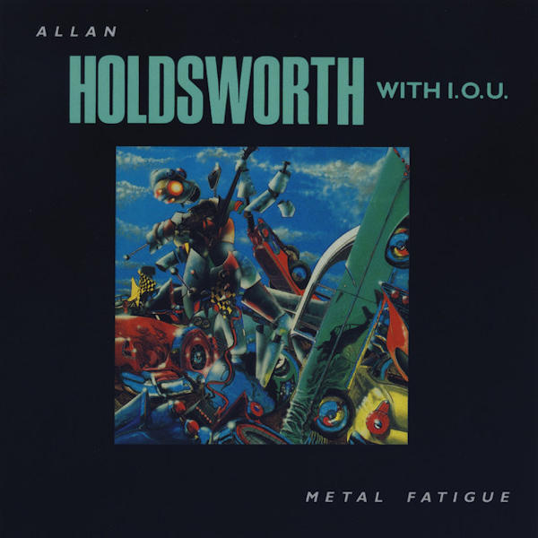Allan Holdsworth - Metal FatigueAllan-Holdsworth-Metal-Fatigue.jpg