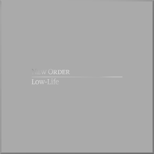 New Order - Low-lifeNew-Order-Low-life.jpg