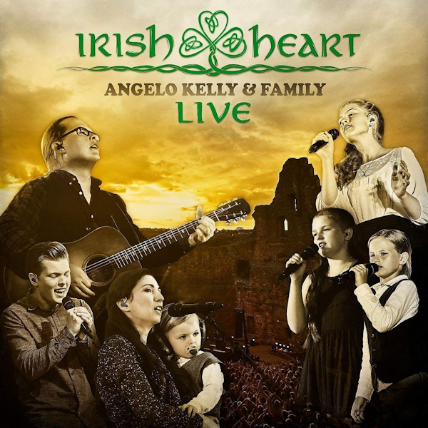 Angelo Kelly & Family - Irish Heart LiveAngelo-Kelly-Family-Irish-Heart-Live.jpg