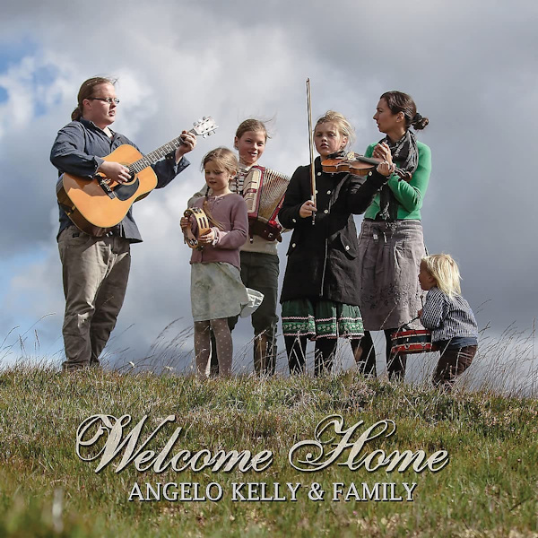 Angelo Kelly & Family - Welcome HomeAngelo-Kelly-Family-Welcome-Home.jpg