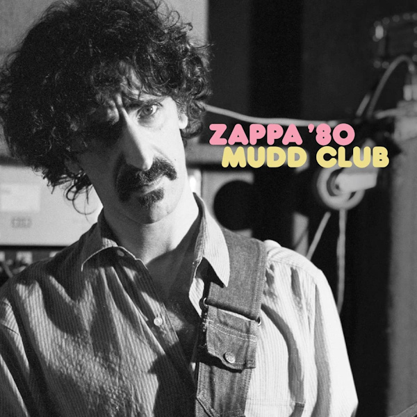 Frank Zappa - Zappa '80: Mudd ClubFrank-Zappa-Zappa-80-Mudd-Club.jpg