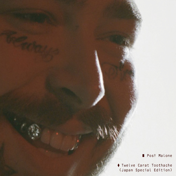 Post Malone - Twelve Carat Toothache (Japan Special Edition)Post-Malone-Twelve-Carat-Toothache-Japan-Special-Edition.jpg