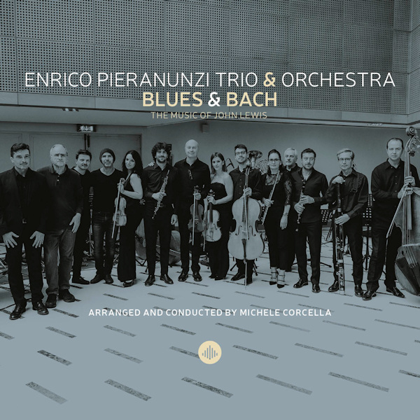 Enrico Pieranunzi Trio & Orchestra - Blues & Bach: The Music Of John LewisEnrico-Pieranunzi-Trio-Orchestra-Blues-Bach-The-Music-Of-John-Lewis.jpg