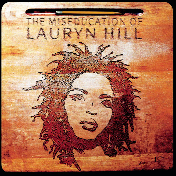 Lauryn Hill - The Miseducation Of Lauryn HillLauryn-Hill-The-Miseducation-Of-Lauryn-Hill.jpg