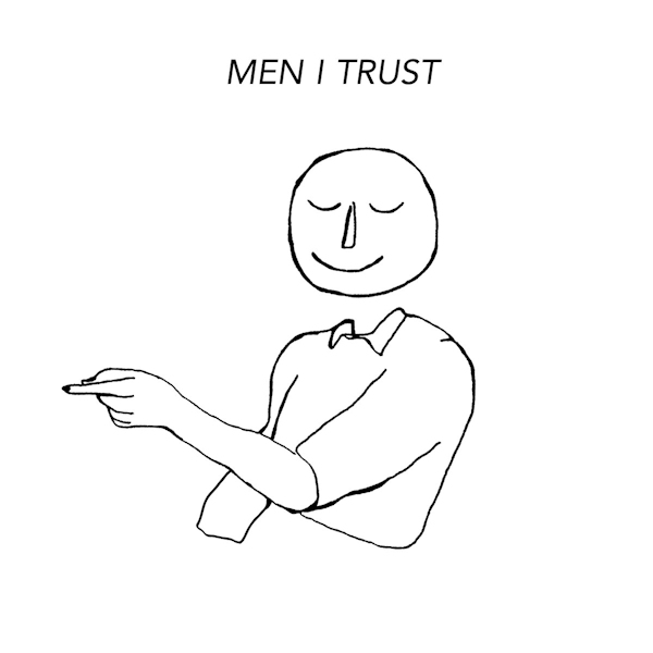 Men I Trust - Men I Trust (2017)Men-I-Trust-Men-I-Trust-2017.jpg
