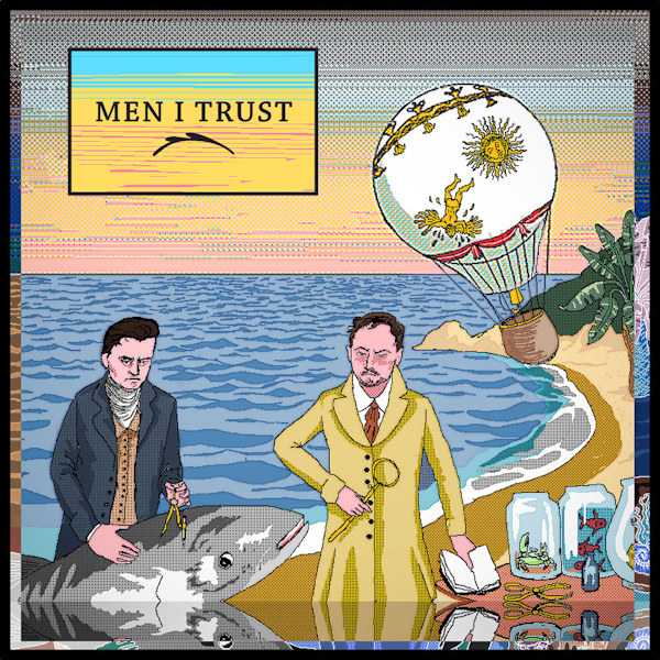 Men I Trust - Men I TrustMen-I-Trust-Men-I-Trust.jpg