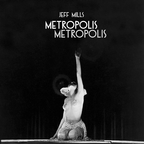 Jeff Mills - Metropolis MetropolisJeff-Mills-Metropolis-Metropolis.jpg