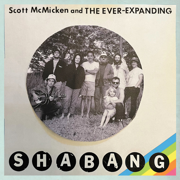 Scott McMicken And The Ever-Expanding - ShabangScott-McMicken-And-The-Ever-Expanding-Shabang.jpg