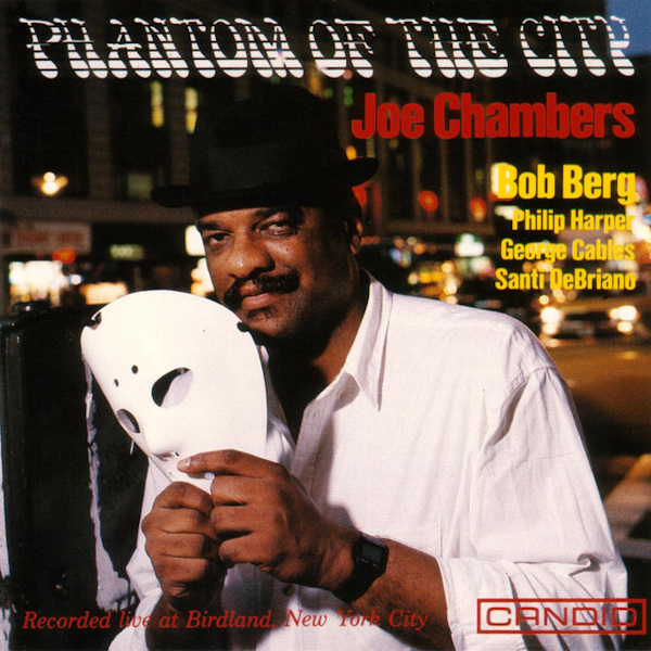 Joe Chambers - Phantom Of The CityJoe-Chambers-Phantom-Of-The-City.jpg