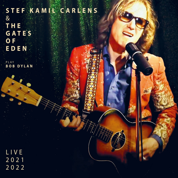 Stef Kamil Carlens & The Gates Of Eden - Plays Bob DylanStef-Kamil-Carlens-The-Gates-Of-Eden-Plays-Bob-Dylan.jpg